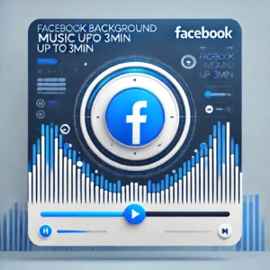 Facebook - Background Music up to 3min