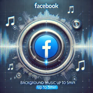 Facebook - Background Music up to 5min