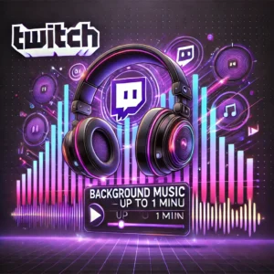 Twitch - Background Music up to 1min