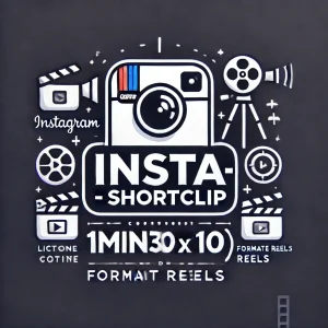 INSTA - ShortClip 1min30 x 10 (Format Reels)
